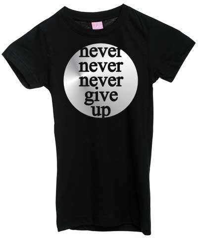Never Never Give Up Girly Tee FREE SHIPPING - TEN-O | ByGMR